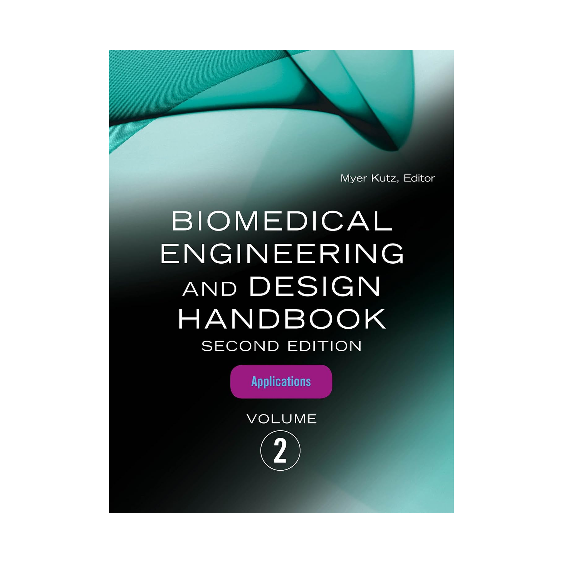 biomedical-engineering-and-design-handbook-volume-2-2nd-edition-1.png Biomedical Engineering and Design Handbook, Volume 2 2nd Edition by Myer Kutz - Image 1