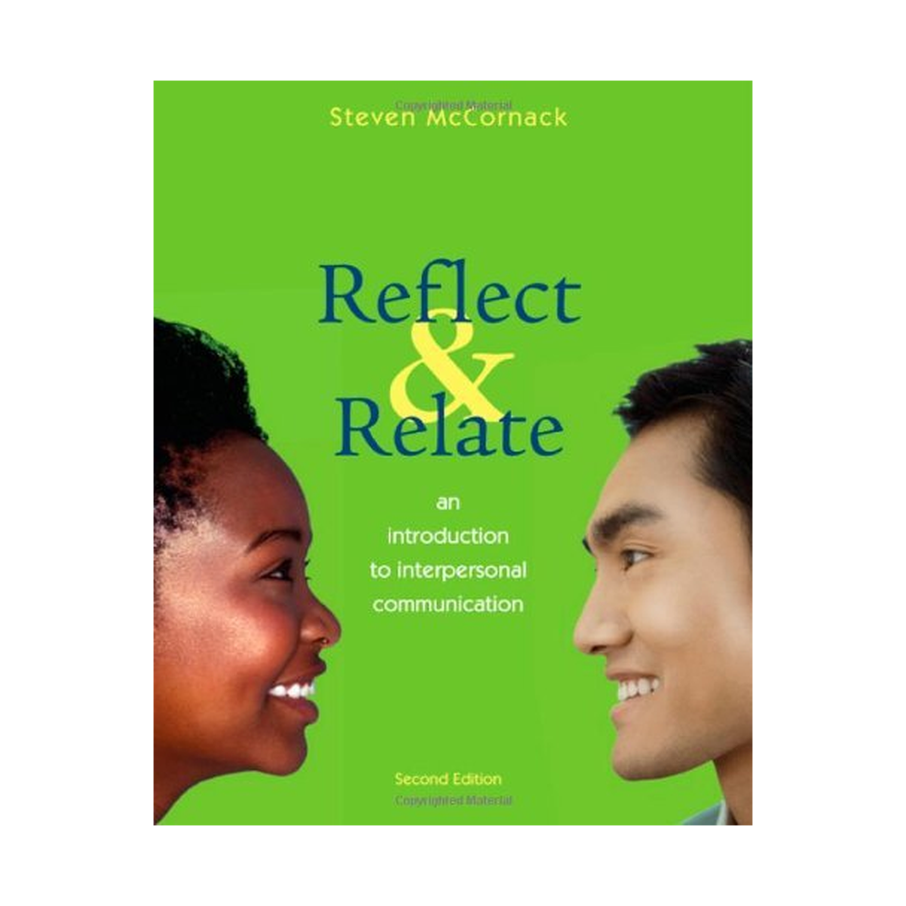 reflect-relate-an-introduction-to-interpersonal-communication-2nd-edition-1.png Reflect & Relate An Introduction to Interpersonal Communication 2nd Edition by Steven McCornack - Image 1