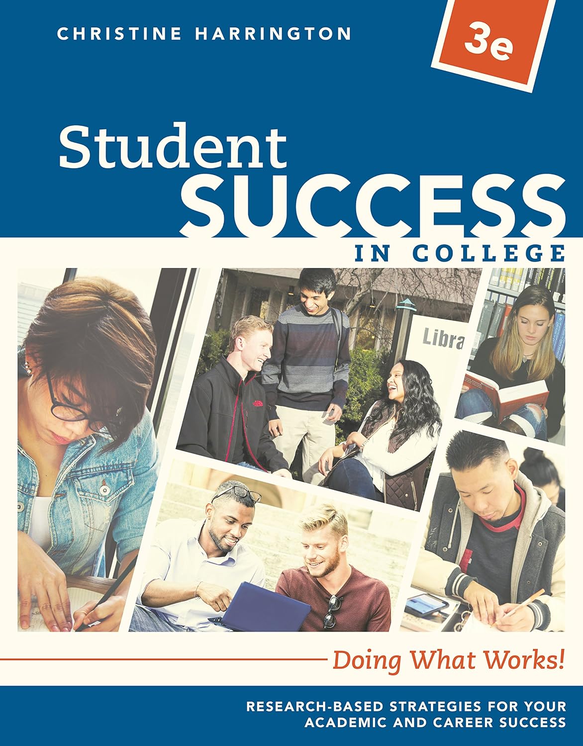 student-success-in-college-doing-what-works-isbn-13-9781337406130-get-to-student-success-i.jpg Student Success in College Doing What Works! 3rd Edition by Christine Harrington - Image 1