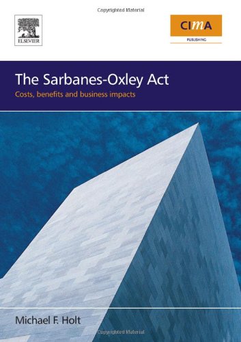 the-sarbanes-oxley-act-costs-benefits-and-business-impacts-isbn-13-9780750680233-get-to-th.jpg The Sarbanes-Oxley Act costs, benefits and business impacts 1st Edition - Image 1